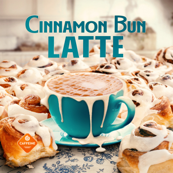 Jaunumi Caffeine:  Cinnamon Bun Latte